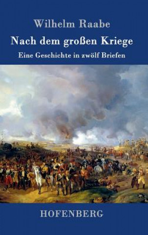 Kniha Nach dem grossen Kriege Wilhelm Raabe