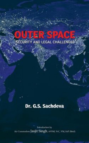 Kniha Outer Space Security and Legal Challenges G. S. Sachdeva