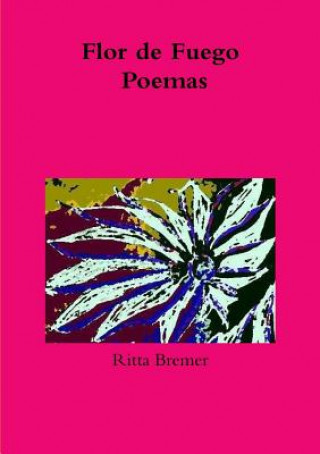 Libro Flor De Fuego Poemas Ritta Bremer