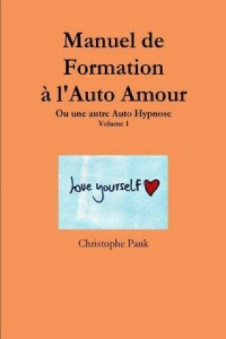 Kniha Manuel De Formation a L'auto Amour Christophe Pank