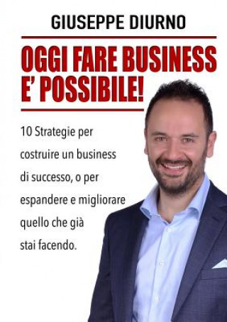 Książka Oggi Fare Business E' Possibile! GIUSEPPE DIURNO