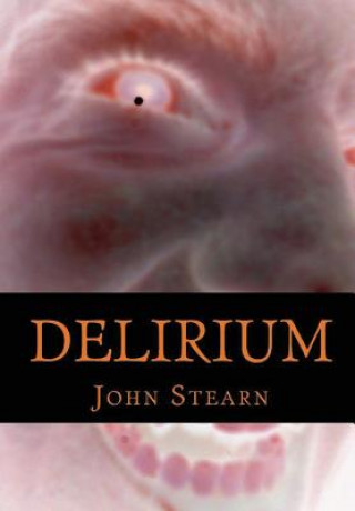 Könyv Delirium John Stearn