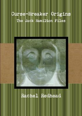 Kniha Curse-Breaker Origins - the Jack Hamilton Files Rachel Redhead