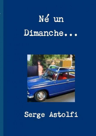 Buch Ne Un Dimanche... serge astolfi