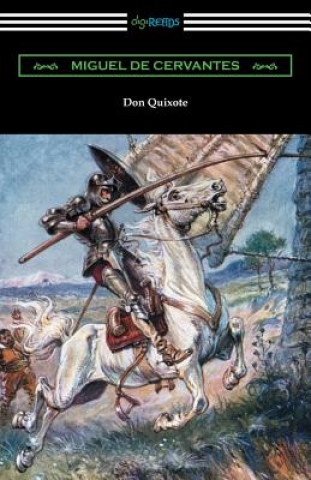 Könyv Don Quixote (Translated with an Introduction by John Ormsby) Miguel De Cervantes