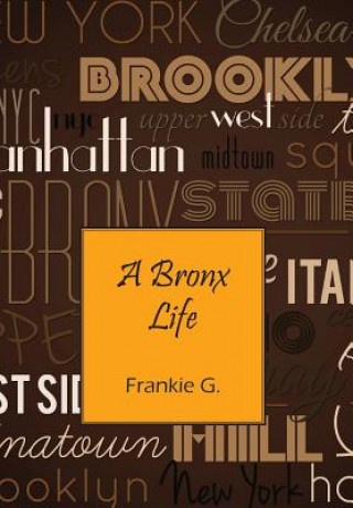 Książka Bronx Life Frankie G