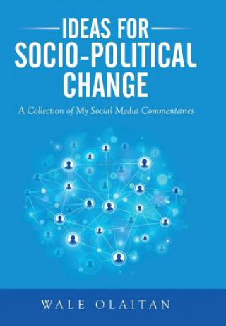 Carte Ideas for Socio-Political Change Wale Olaitan