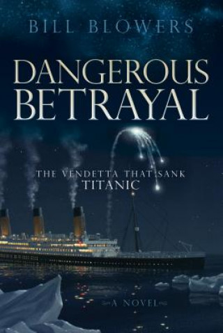 Book Dangerous Betrayal Bill Blowers