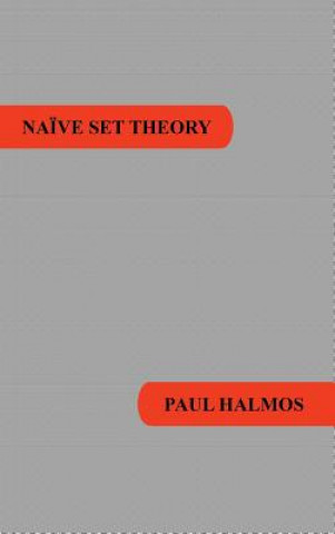 Könyv Naive Set Theory Paul R Halmos