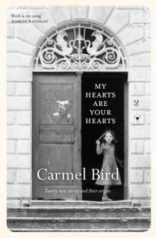 Knjiga My Hearts are your Hearts Carmel Bird