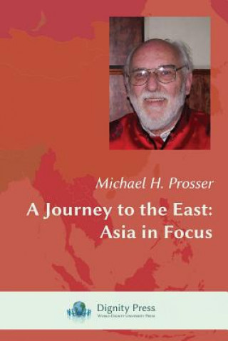 Könyv Journey to the East Michael H Prosser