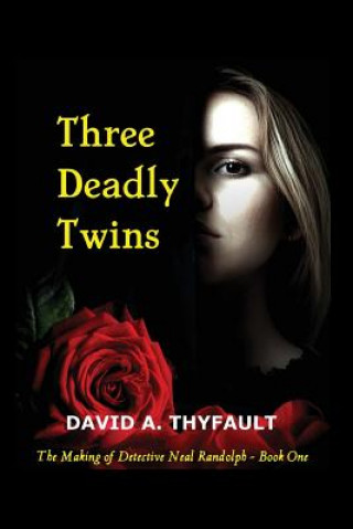 Knjiga Three Deadly Twins David a Thyfault