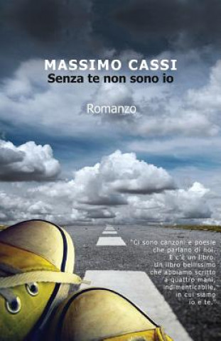 Knjiga Senza te non sono io Massimo Cassi