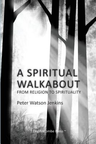 Kniha Spiritual Walkabout Peter Watson Jenkins