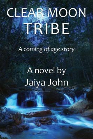 Książka Clear Moon Tribe Jaiya John