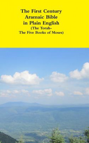 Książka First Century Aramaic Bible in Plain English (the Torah-the Five Books of Moses) David Bauscher