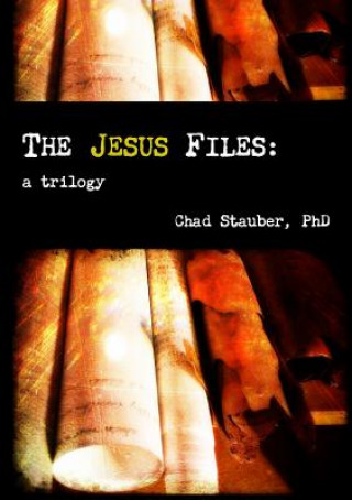 Kniha Jesus Files Chad Stauber