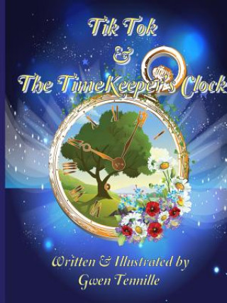 Knjiga Tik-Tok and the Timekeeper's Clock Gwen Tennille