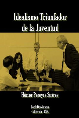 Buch Idealismo Triunfador De La Juventud Hector Pereyra Suarez