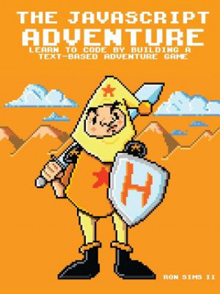 Kniha JavaScript Adventure Ron Sims II