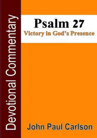 Książka Psalm 27, Victory in God's Presence John Carlson