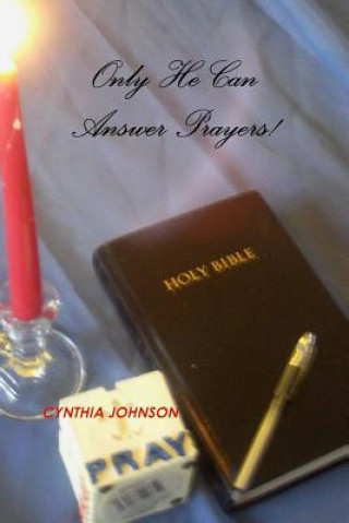 Kniha Only He Can Answer Prayers! CYNTHIA JOHNSON