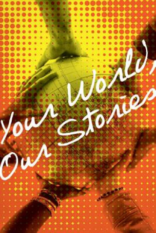 Kniha Your World, Our Stories Claremont International Students