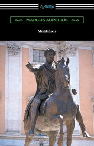 Könyv Meditations (Translated by George Long with an Introduction by Alice Zimmern) Marcus Aurelius