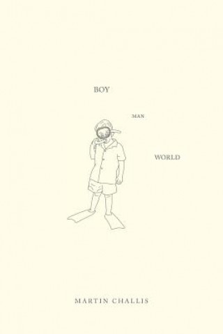 Книга Boy Man World Martin Challis