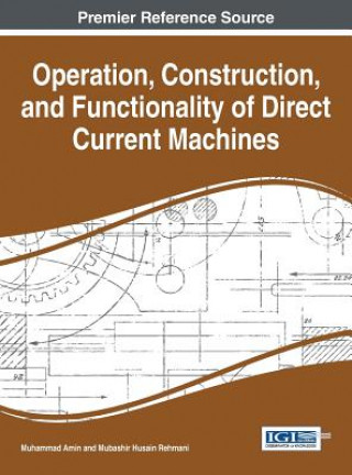 Книга Operation, Construction, and Functionality of Direct Current Machines Muhammad Amin