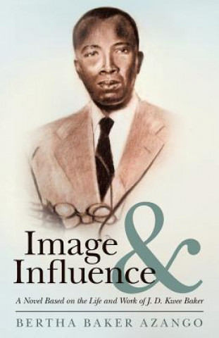 Knjiga Image and Influence Bertha Baker Azango