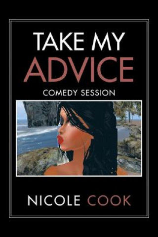 Книга Take My Advice Nicole Cook