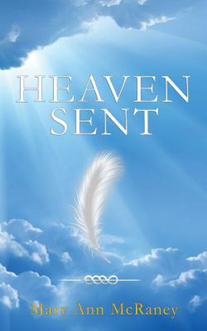 Knjiga Heaven Sent Mary Ann McRaney