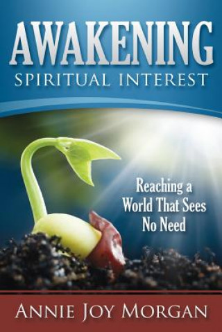 Kniha Awakening Spiritual Interest Annie Joy Morgan