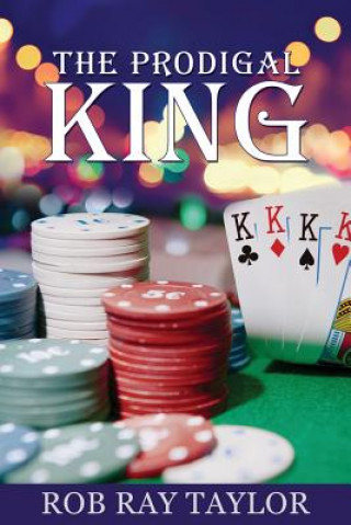Knjiga Prodigal King Rob Ray Taylor