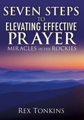 Libro Seven Steps to Elevating Effective Prayer Rex Tonkins