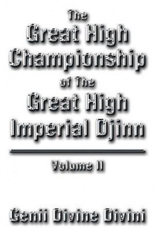 Kniha Great High Championship of the Great High Imperial Djinn Genii Divine Divini