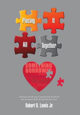 Kniha Piecing It All Together Robert O. Lewis Jr.