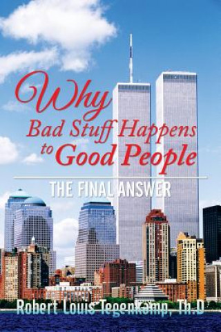 Kniha WHY Bad Stuff Happens to Good People Tegenkamp