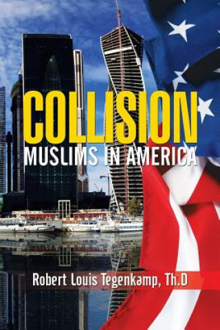 Knjiga Collision Robert Louis Tegenkamp Th D