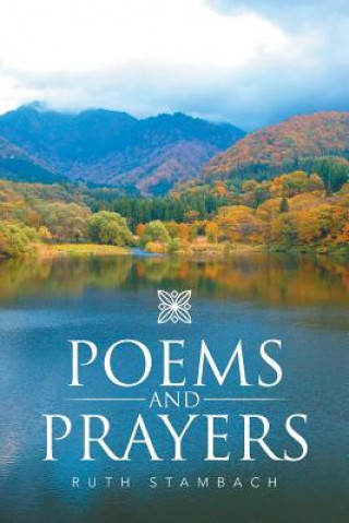 Könyv Poems and Prayers Ruth Stambach