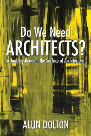 Book Do We Need Architects? Alun Dolton