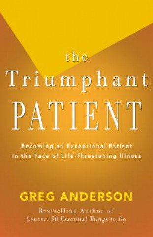 Kniha Triumphant Patient Greg Anderson