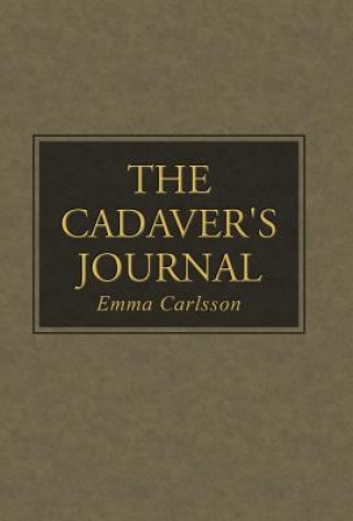 Kniha Cadaver's Journal Emma Carlsson