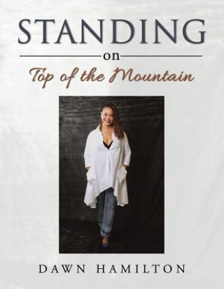 Книга Standing on Top of the Mountain Dawn Hamilton