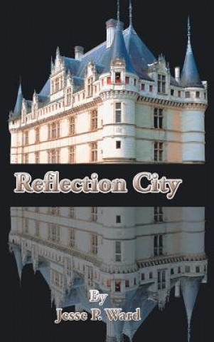 Knjiga Reflection City Jesse P Ward