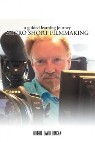 Carte Micro Short Filmmaking Robert David Duncan