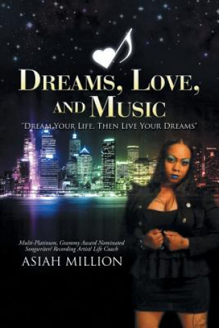 Carte Dreams, Love, and Music Asiah Million