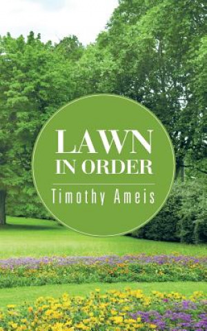 Könyv Lawn In Order Timothy Ameis