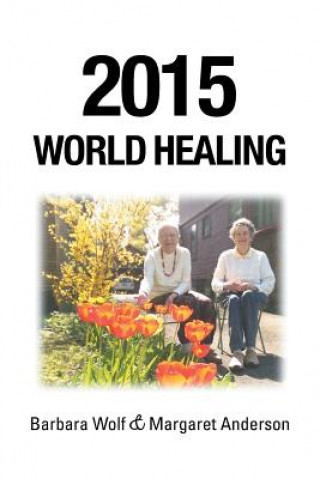 Книга 2015 World Healing Barbara Wolf